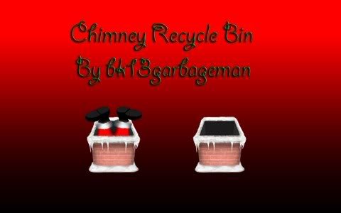 ChimneyRecycleBin