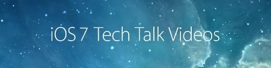 iOS 7 Tech Talk Video