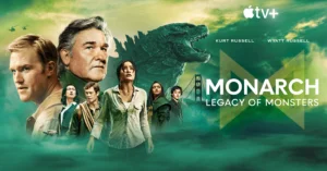 Monarch Legacy of Monsters
