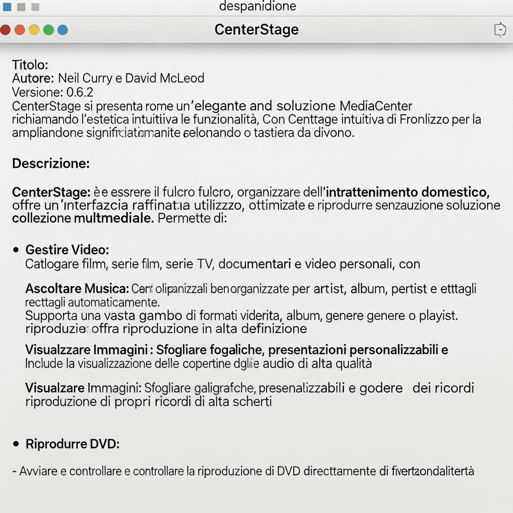 Titolo:  CenterStage  Autore:  Neil Curry e David McLeod  Versione:  0.6.2  Descrizione:  CenterStag