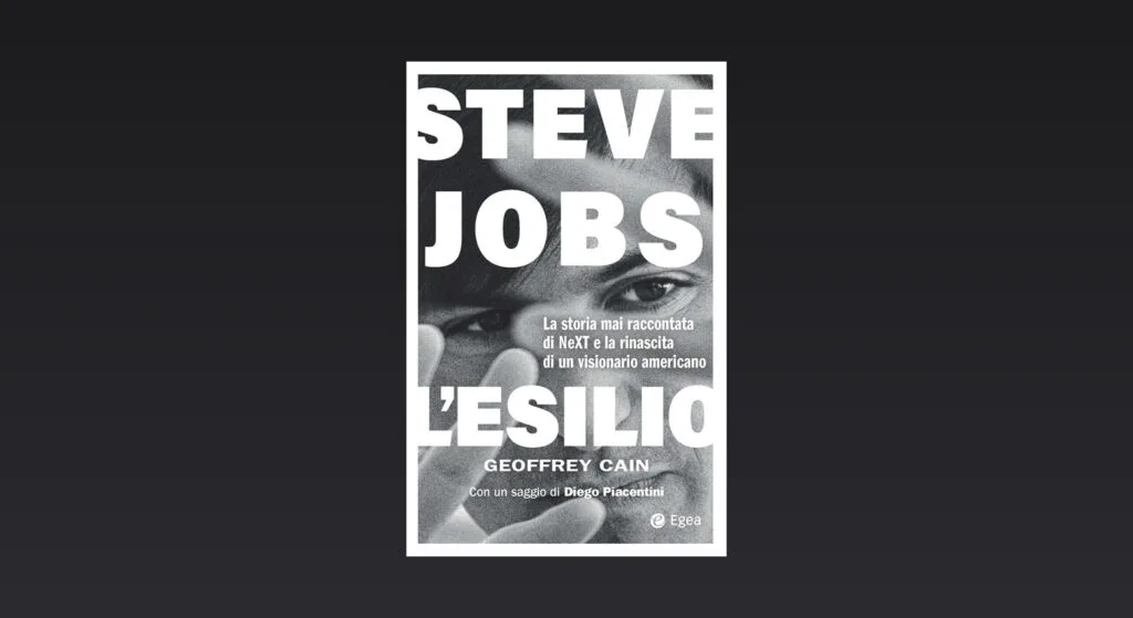 Copertina del libro Steve Jobs L'esilio di Geoffrey Cain, edito da Egea
